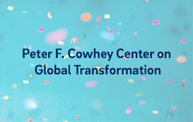 Confetti background with text, "Peter F. Cowhey Center on Global Transformation"